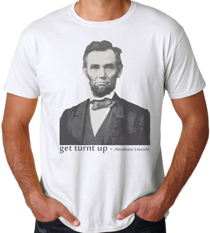 Get Turnt Up Abraham Lincoln T-shirt