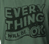 Everything will be ok T-shirt