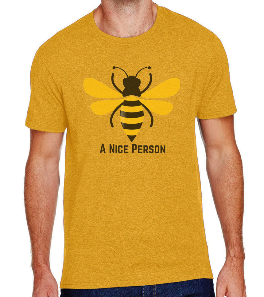 Bee A Nice Person T-shirt