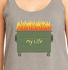 My Life is a Dumpster Fire Tank Top