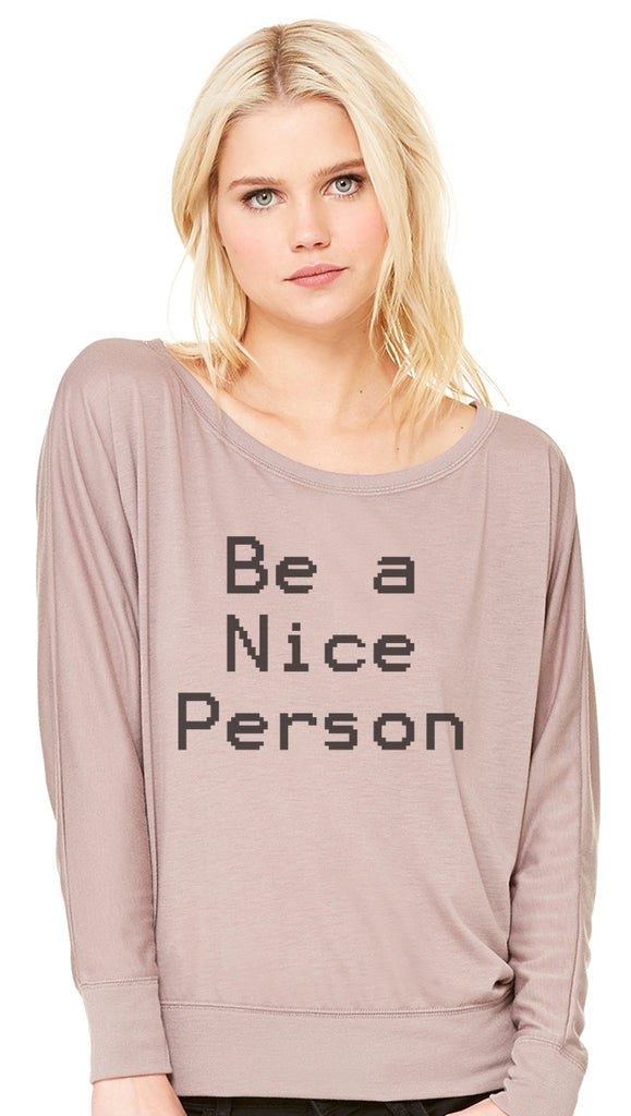 Be A Nice Person long sleeve shirt
