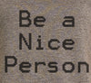Be A Nice Person scoop neck