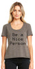 Be A Nice Person scoop neck