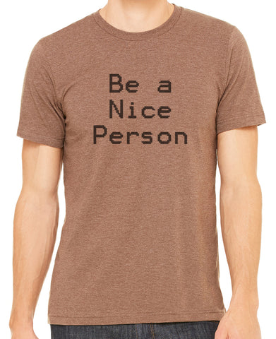 Be A Nice Person T-shirt